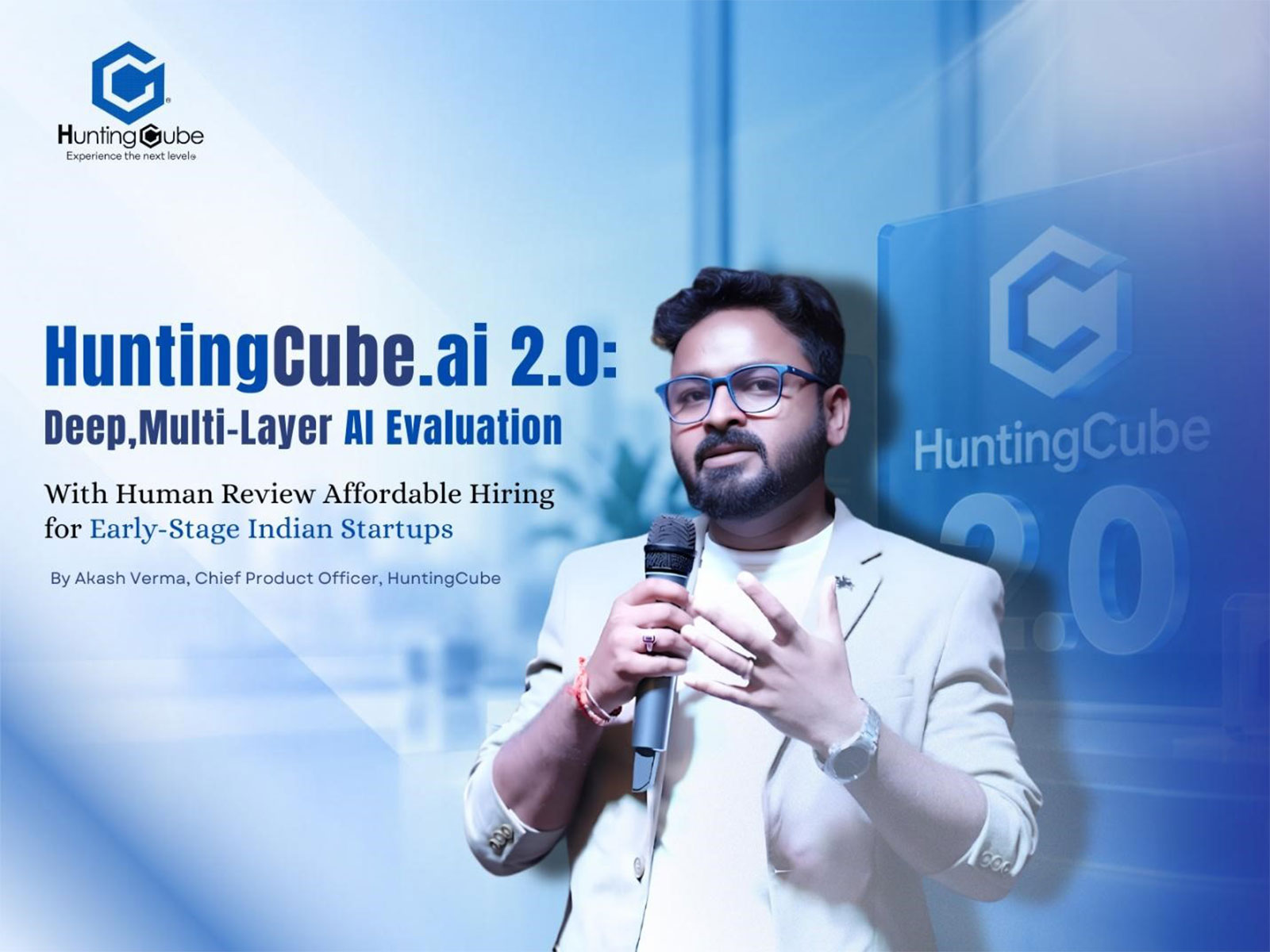 HuntingCube.ai 2.0: Deep, Multi-Layer AI Evaluation With Human Review Affordable Hiring for Early-Stage Indian Startups