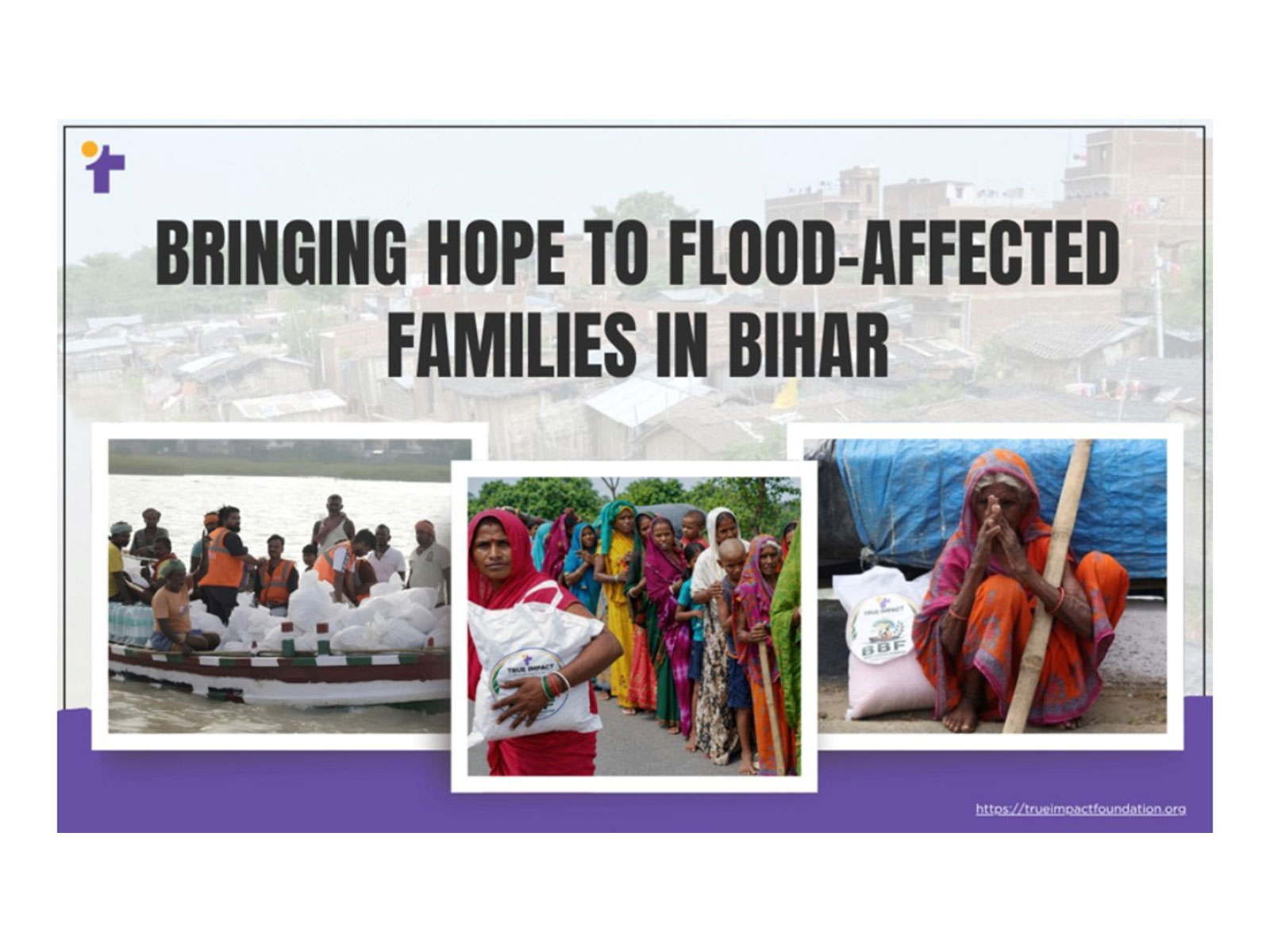 True Impact Foundation Delivers Flood Relief to Families Across Bihar