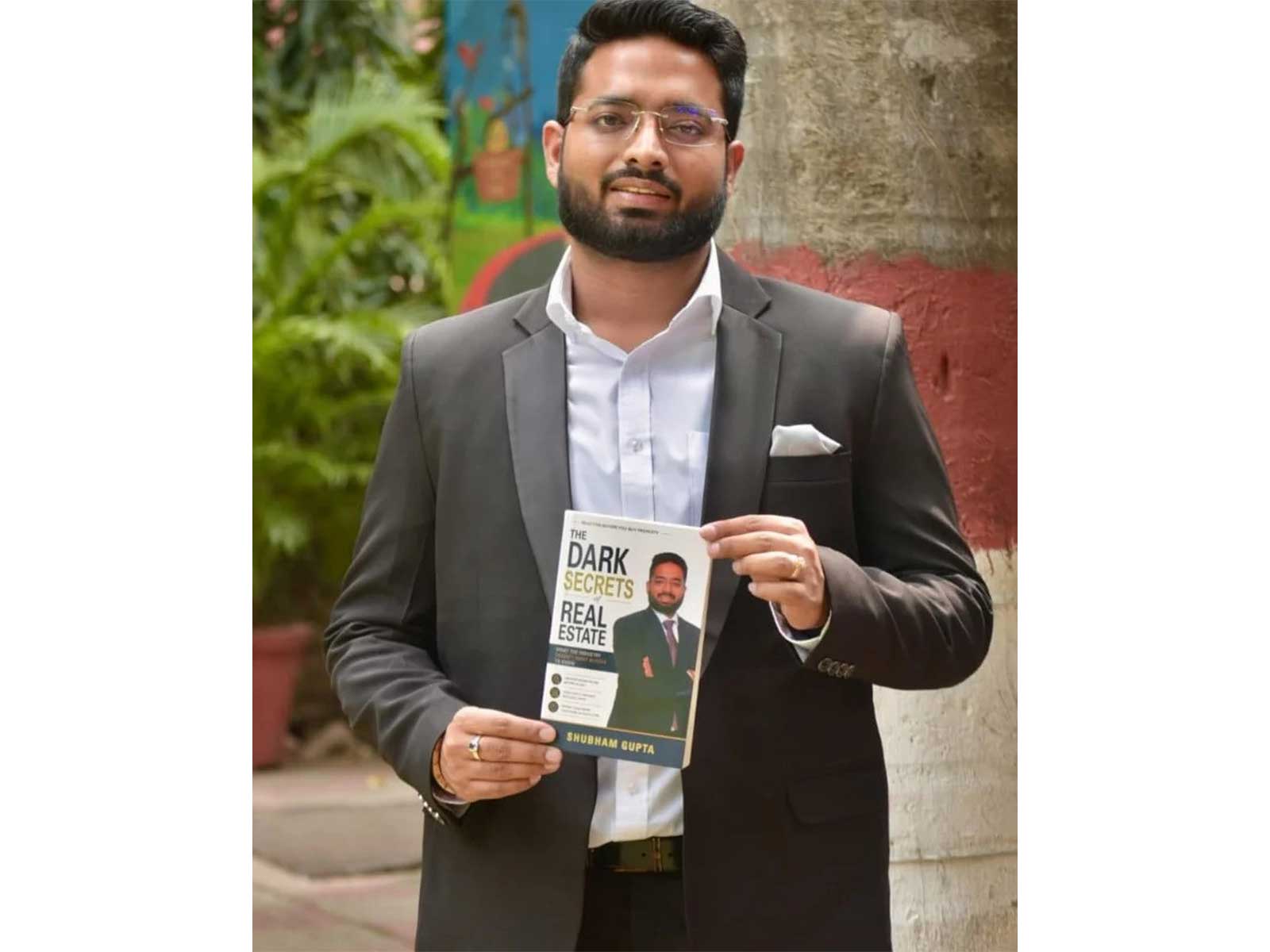 Book ‘The Dark Secrets of Real Estate’ Authored by Shubham Gupta Unveiled