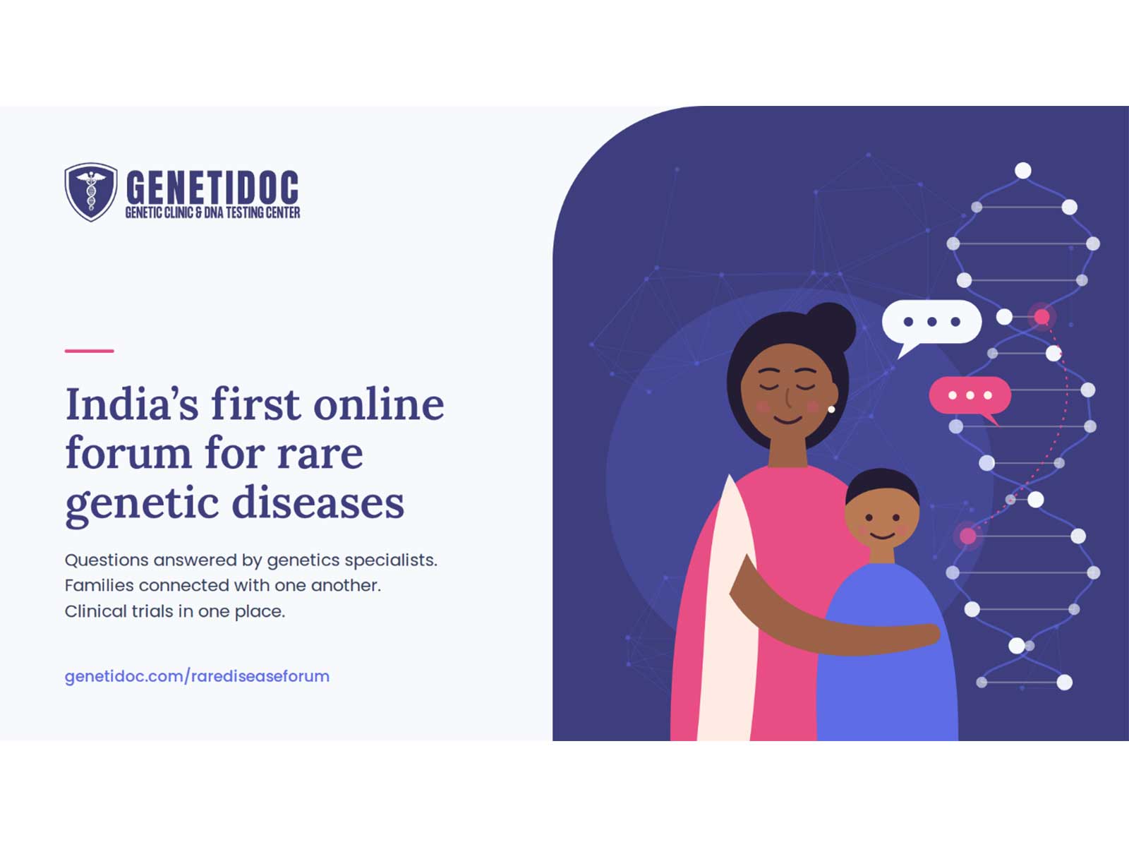 Moderated by genetics specialists, the free forum has more than 350 discussion threads, a public clinical trials registry and space for families to connect