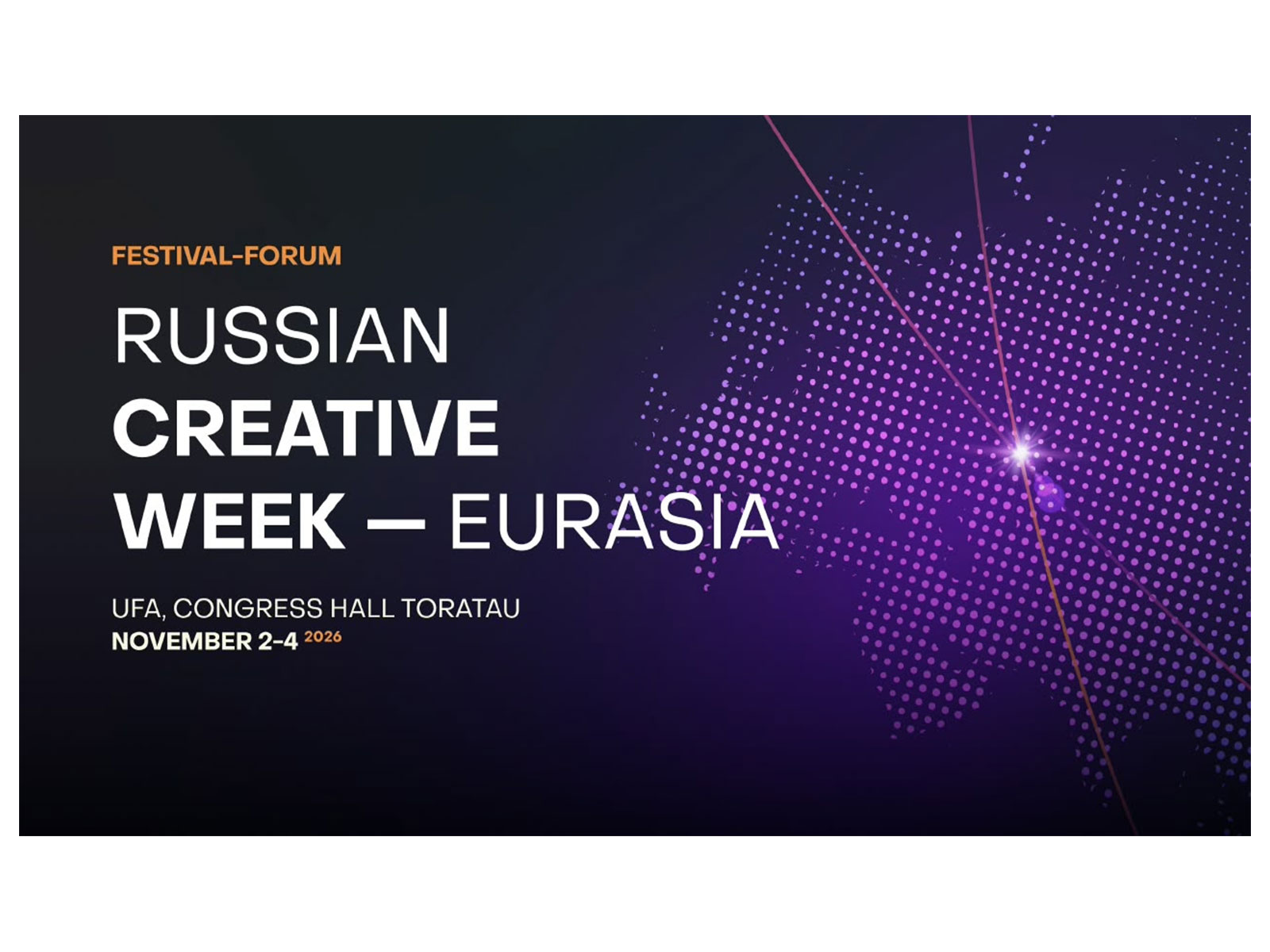 Representatives from More Than 10 Countries to Attend Russian Creative Week — Eurasia in Ufa
