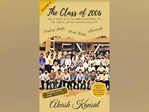India's 1 st season style book 'The Class of 2006: Sneak Peek into the Misadventures of the Great Indian Engineering Life' by Akash Kansal